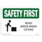 Signmission OSHA SAFETY FIRST Sign, Bend Knees When Lifting, 10in X 7in Decal, 7" W, 10" L, Landscape OS-SF-D-710-L-10744 - alternate 1